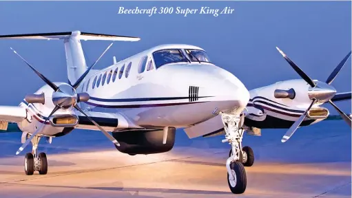  ??  ?? Beechcraft 300 Super King Air