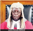  ??  ?? Justice Nicholas Mathonsi