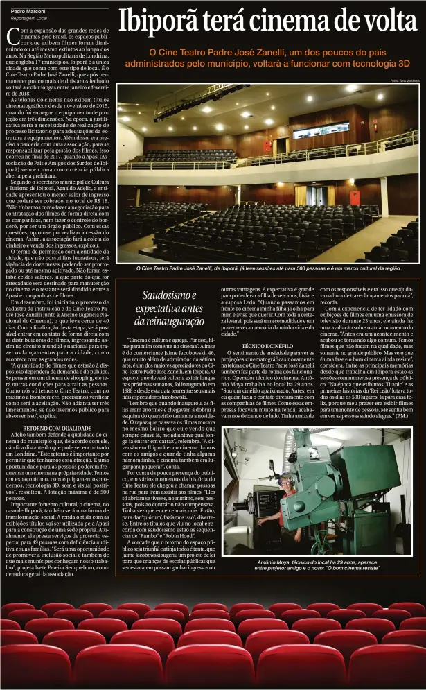  ?? Fotos: Gina Mardones ?? O Cine Teatro Padre José Zanelli, de Ibiporã, já teve sessões até para 500 pessoas e é um marco cultural da região