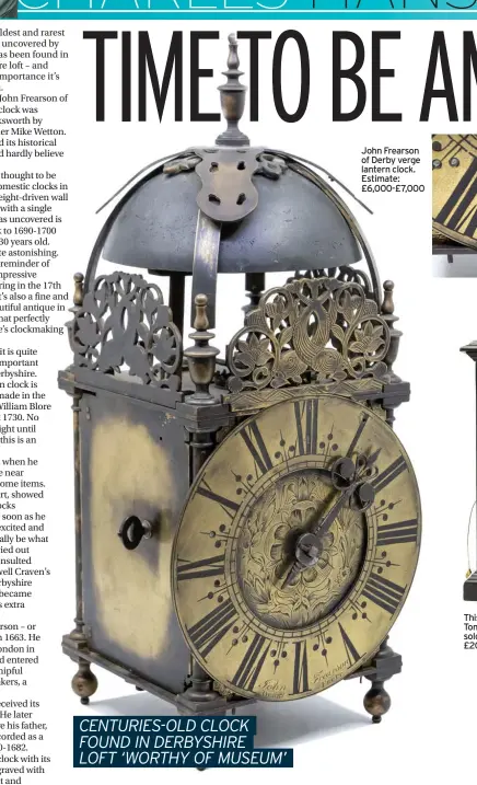  ?? ?? John Frearson of Derby verge lantern clock. Estimate: £6,000-£7,000