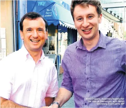  ??  ?? Ross England, Assembly hopeful for the Vale of Glamorgan, with Welsh Secretary Alun Cairns MP