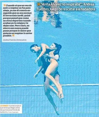  ?? /Fotos: Especiales ?? LA COACH. Fuentes explicó que tenía que llegar antes de que tocara el fondo de la piscina.