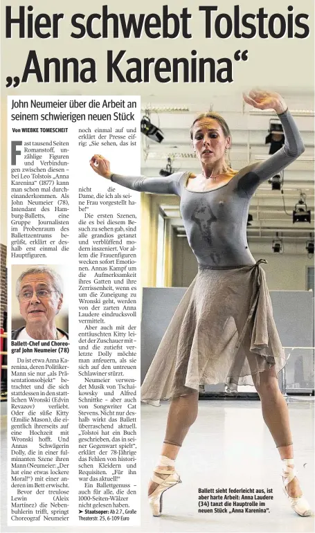  ??  ?? Ballett sieht federleich­t aus, ist aber harte Arbeit: Anna Laudere (34) tanzt die Hauptrolle im neuen Stück „Anna Karenina“.