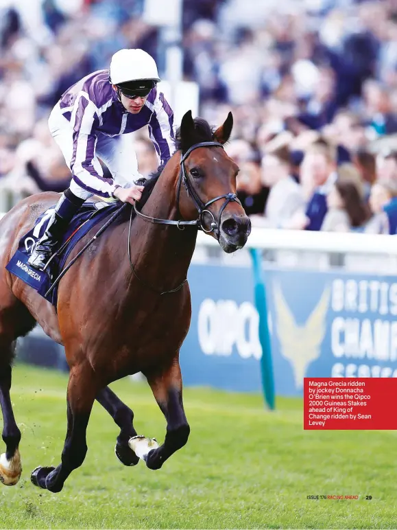  ??  ?? Magna Grecia ridden by jockey Donnacha O'Brien wins the Qipco 2000 Guineas Stakes ahead of King of Change ridden by Sean Levey