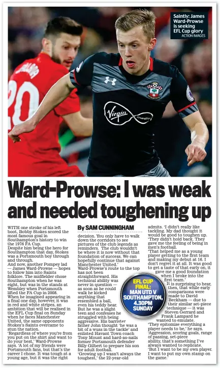  ?? ACTION IMAGES ?? Saintly: James Ward-Prowse is seeking EFL Cup glory