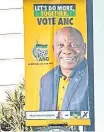  ?? ?? PRESIDENT Cyril Ramaphosa is the face of the ANC.