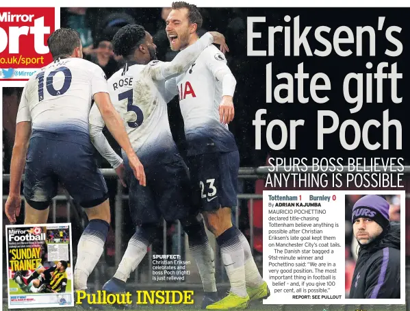  ??  ?? SPURFECT: Christian Eriksen celebrates and boss Poch (right) is just relieved