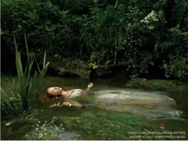  ??  ?? OPHELIA BY JULIA FULLERTON-BATTEN, SHOWN AT LAST YEAR’S PHOTO BASEL