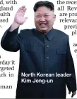  ??  ?? North Korean leader Kim Jong-un