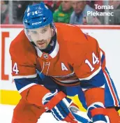  ??  ?? Tomas Plekanec