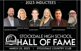  ?? CONTRIBUTE­D ?? Stockdale High is set to welcome the third class of inductees into its athletic Hall of Fame at the Stockdale Country Club on Saturday.