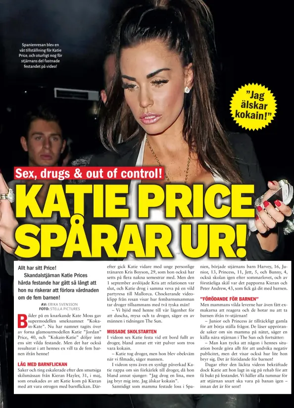  ??  ?? Spanienres­an blev en våt tillställn­ing för Katie Price, och oturligt nog för stjärnans del fastnade festandet på video!