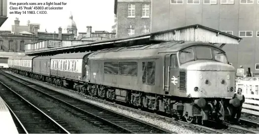  ?? C KIDD. ?? Five parcels vans are a light load for Class 45 ‘Peak’ 45003 at Leicester on May 14 1983.