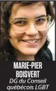  ??  ?? MARIE-PIER BOISVERT DG du Conseil québécois LGBT