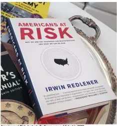  ??  ?? Americans at Risk, by Irwin Redlener, was published in 2006.