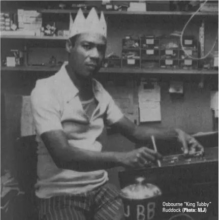  ?? (Photo: NLJ) ?? Osbourne “King Tubby” Ruddock