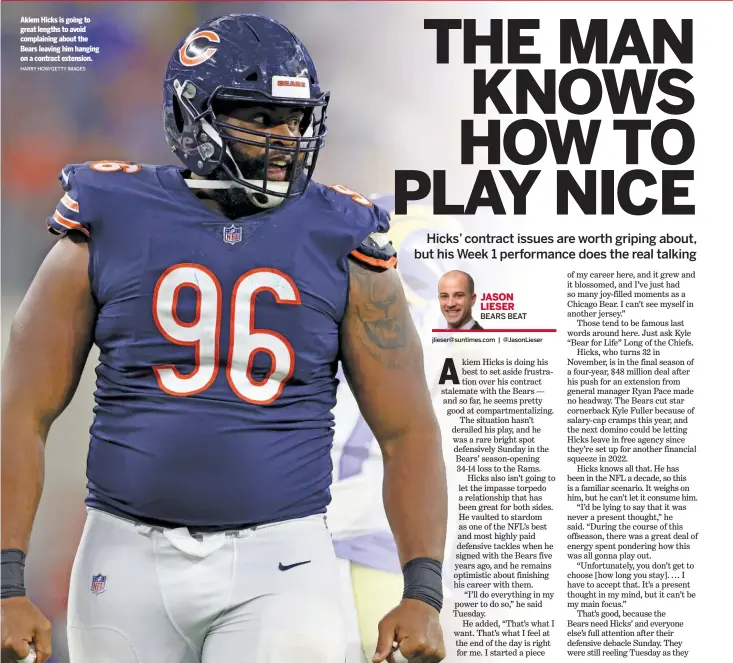  ?? HARRY HOW/GETTY IMAGES ?? Akiem Hicks is going to great lengths to avoid complainin­g about the Bears leaving him hanging on a contract extension.