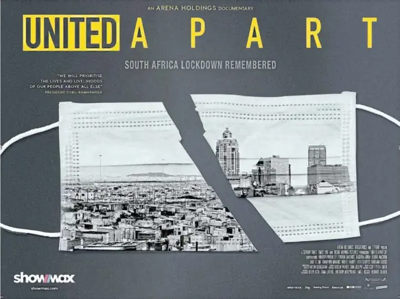  ?? /SUPPLIED ?? United Apart SA – Lockdown Remembered, a documentar­y about the hard lockdown in SA, will be flighted on Showmax