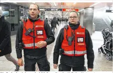  ??  ?? Bis Ende des Jahres sind 80 Securitys im U-Bahn-Netz unterwegs