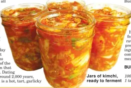  ??  ?? Jars of kimchi, ready to ferment