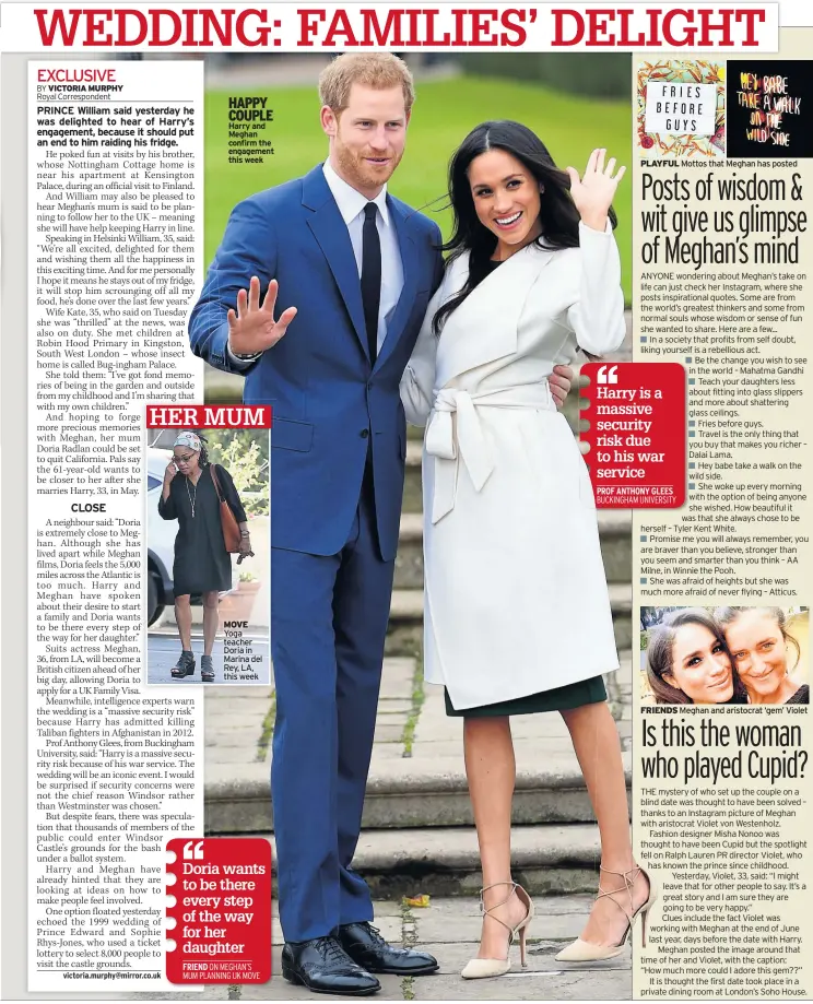  ??  ?? HAPPY COUPLE Harry and Meghan confirm the engagement this week HER MUM MOVE Yoga teacher Doria in Marina del Rey, LA, this week