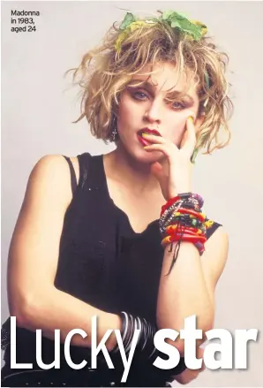  ??  ?? Madonna in 1983, aged 24