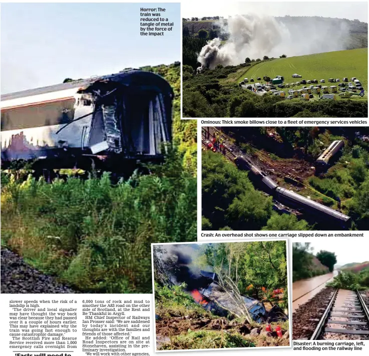  ??  ?? Horror: The train was reduced to a tangle of metal by the force of the impact
Ominous: Thick smoke billows close to a fleet of emergency services vehicles
Disaster: A burning carriage, left, and flooding on the railway line