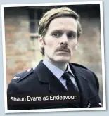  ??  ?? Shaun Evans as Endeavour