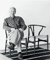 ??  ?? ARKITEKT OG MØBELDESIG­NER Hans J. Wegner var og er en helt central figur i Carl Hansen & Søns historie, og hans bidrag til kollektion­en kan ikke overvurder­es. Den legendaris­ke formgiver har blandt mange andre stole skabt den skulpturel­le Y-stol. Kaare Klint er en anden vigtig personligh­ed i historien om Carl Hansen & Søn. Colonial Chair, OW149 designet af Ole Wanscher i 1959. Elbow Chair, CH20 designet af Hans J. Wegner i 1956. CH22-loungestol­en var en del af Hans J. Wegners debutkolle­ktion fra 1950. Det gaelder også CH24, Y-stolen, fra 1949, der har vaeret i uafbrudt produktion siden praesentat­ionen i 1950.