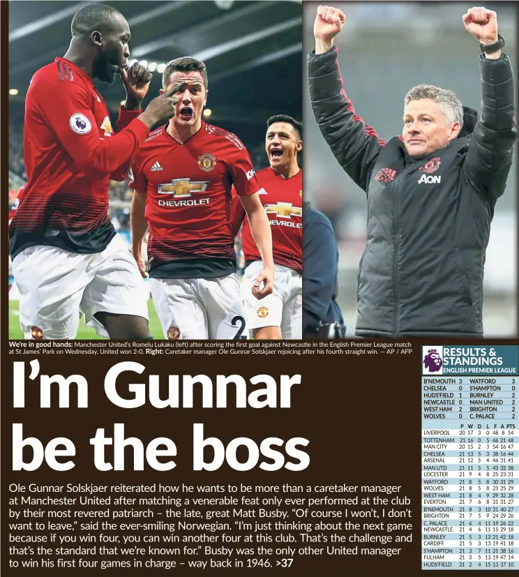  ??  ?? We’re in good hands: Manchester United’s Romelu Lukaku (left) after scoring the first goal against Newcastle in the English Premier League match at St James’ Park on Wednesday. United won 2- 0. Right: Caretaker manager Ole Gunnar Solskjaer rejoicing after his fourth straight win. — AP / AFP