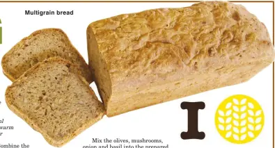  ??  ?? Multigrain bread
