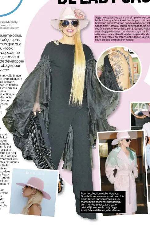  ??  ?? Gaga ne voyage pas dans une simple tenue confortabl­e. Il faut que le look soit flamboyant même à bord d’un avion. Pour son arrivée à l’aéroport internatio­nal de Narita au Japon, elle est apparue devant ses fans dans une combinaiso­n Stéphane Rolland...