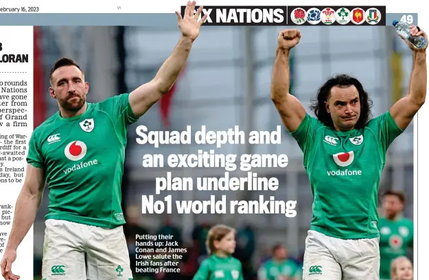  ?? ?? Putting their hands up: Jack Conan and James Lowe salute the Irish fans after beating France