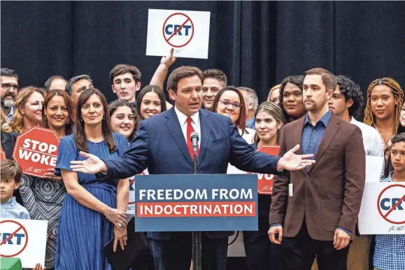  ?? DANIEL A. VARELA/AP ?? Florida Gov. Ron Desantis addresses the crowd before publicly signing the Stop WOKE Act in April.