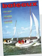  ?? ?? L’Edel 4 dans ses deux versions, quillard et DL, en couverture de Bateaux en mai 1972.