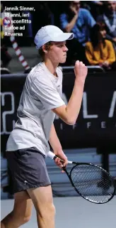  ??  ?? Jannik Sinner, 18 anni, ieri ha sconfitto Tiafoe ad Anversa