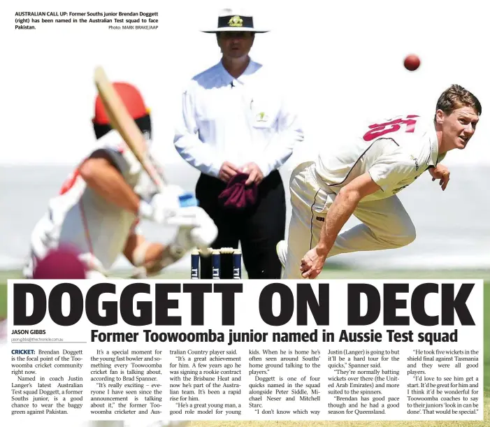  ?? Photo: MARK BRAKE/AAP ?? AUSTRALIAN CALL UP: Former Souths junior Brendan Doggett (right) has been named in the Australian Test squad to face Pakistan.