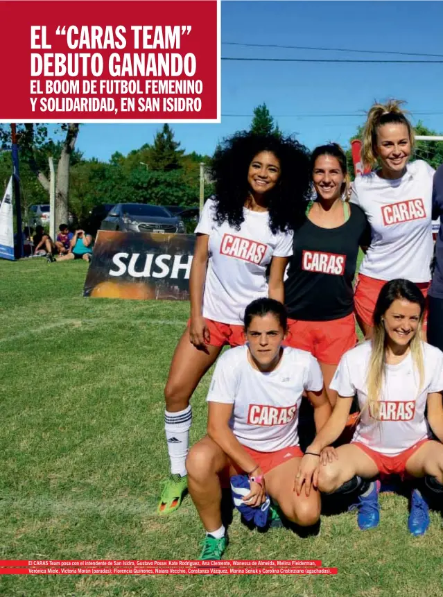  ??  ?? El CARAS Team posa con el intendente de San Isidro, Gustavo Posse: Kate Rodríguez, Ana Clemente, Wanessa de Almeida, Melina Fleiderman, Verónica Miele, Victoria Morán (paradas); Florencia Quiñones, Naiara Vecchio, Constanza Vázquez, Marina Señuk y...