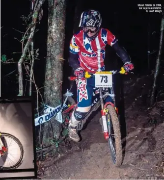  ??  ?? Shaun Palmer en 1996, sur la piste de Cairns. © Geoff Waugh