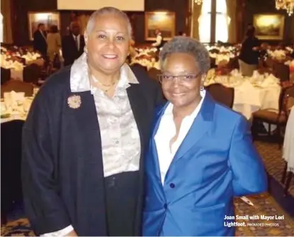  ?? PROVIDED PHOTOS ?? Joan Small with Mayor Lori Lightfoot.