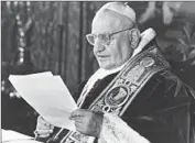  ??  ?? POPE JOHN XXIII, shown reading his 1962 Easter message, opened the council in October of that year.