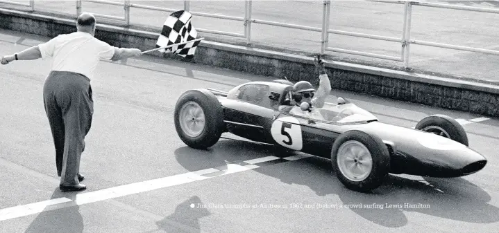  ??  ?? Jim Clark triumphs at Aintree in 1962 and (below) a crowd surfing Lewis Hamilton