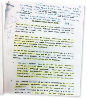  ?? CONRAD LANDIN. ?? Malcolm Rifkind’s memo to John Major in January 1991 describes the breaking-up of InterCity as “perverse”, and still bears the Prime Minister’s handwritte­n annotation­s. Meanwhile, policy advisor Jonathan Hill’s February 1992 briefing to the PM reveals...