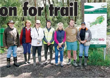  ?? ?? Ian Batty, Carolyn Ferguson and Kate Hill from Rokeby and Crossover Friends Group, Jody Hobson from the Rokeby Hall and Reserve Committee, Roslyn Webb and Chris Higgins from the Rokeby and Crossover Friends Group and market volunteer Coleen Noble welcome the Rokeby to Noojee trail funding announceme­nt.