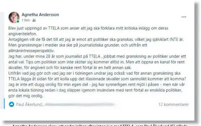  ?? BILD: FACEBOOK/SKÄRMDUMP ?? Agnetha Andersson skrev ett andra inlägg efter intervjun med TTELA, som Paul Åkerlund (S) gillade.