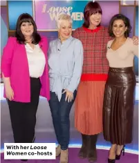  ??  ?? With her Loose Women co-hosts