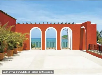  ??  ?? La mer vue du Club Med Ixtapa au Mexique.