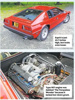  ??  ?? esprit is just 43.7 inches high, but looks even lower. Type 907 engine was dubbed ‘The Torqueless wonder’ because it lacked low-down grunt.