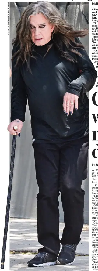  ?? ?? Back in black: Osbourne uses a walking stick in LA on Tuesday