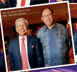  ??  ?? Rahim and Tan Sri Abdul Sendut Alan Hamzah